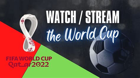 Watch FIFA World Cup online .